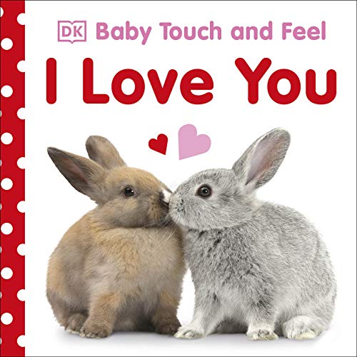 Stock image for Baby Touch and Feel I Love You for sale by AwesomeBooks