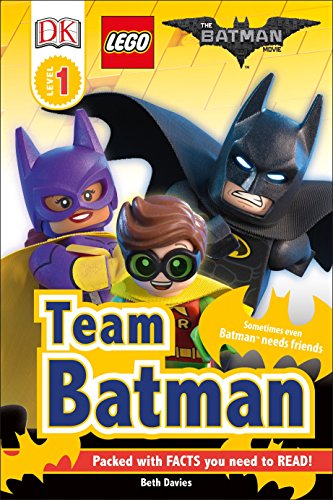 Imagen de archivo de DK Readers L1: THE LEGO BATMAN MOVIE Team Batman: Sometimes Even Batman Needs Friends (DK Readers Level 1) a la venta por Gulf Coast Books
