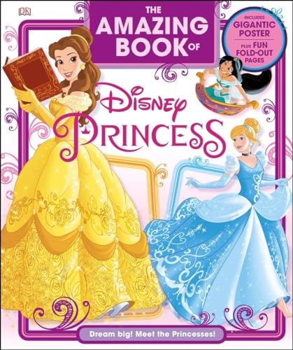 Stock image for The Amazing Book of Disney Princess : Dream Big! Meet the Princesses! for sale by Better World Books