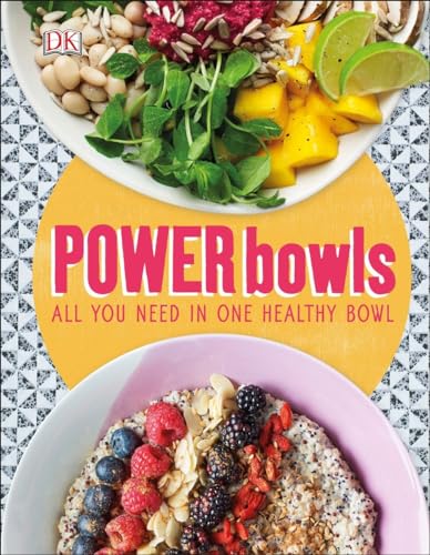 9781465458773: Power Bowls: All You Need in One Healthy Bowl