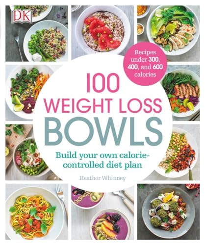 Imagen de archivo de 100 Weight Loss Bowls: Build your own calorie-controlled diet plan a la venta por PlumCircle
