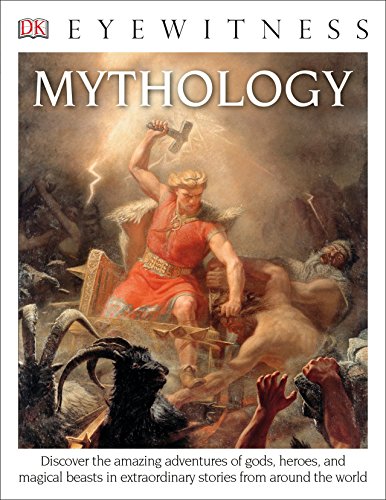9781465462466: Eyewitness Mythology: Discover the Amazing Adventures of Gods, Heroes, and Magical Beasts (DK Eyewitness)