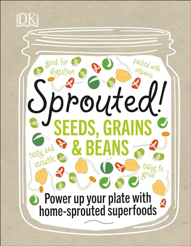 Stock image for Sprouted! : Power up Your Plate with Home-Sprouted Superfoods for sale by Better World Books