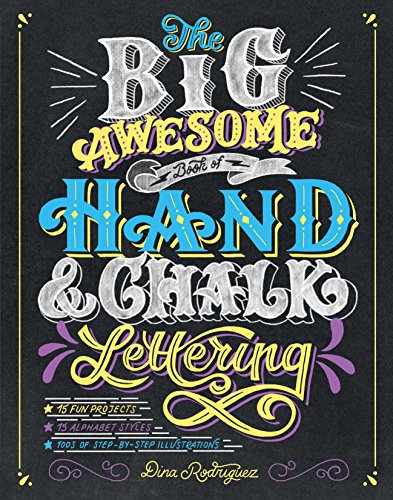 Beispielbild fr The Big Awesome Book of Hand & Chalk Lettering zum Verkauf von BooksRun