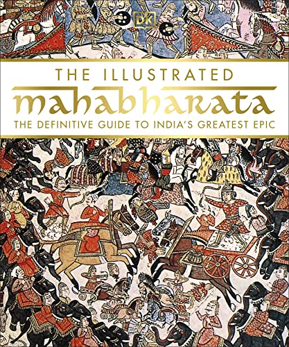 9781465462916: The Illustrated Mahabharata: The Definitive Guide to India’s Greatest Epic