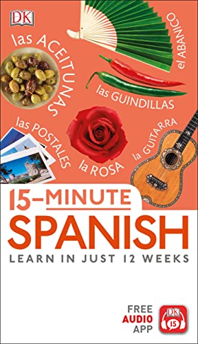 9781465462985: 15-Minute Spanish: Learn in Just 12 Weeks