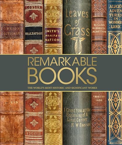 9781465463623: Remarkable Books: The World's Most Historic and Significant Works (DK History Changers)
