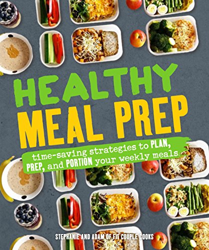 Imagen de archivo de Healthy Meal Prep: Time-saving plans to prep and portion your weekly meals a la venta por SecondSale