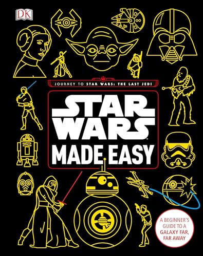 Stock image for Star Wars Made Easy: A Beginner's Guide to a Galaxy Far, Far Away (Star Wars: Last Jedi) for sale by SecondSale