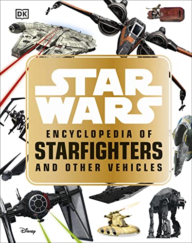 Stock image for Star Wars Encyclopedia of Starfighters and Other Vehicles for sale by Read&Dream