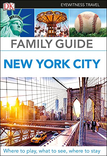 Imagen de archivo de DK Eyewitness Family Guide New York City (Travel Guide) a la venta por Wonder Book