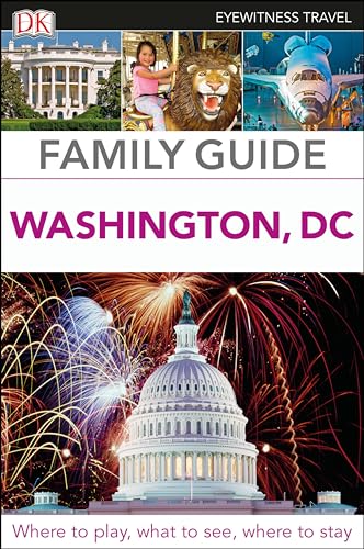 Imagen de archivo de DK Eyewitness Family Guide Washington, DC (Travel Guide) a la venta por Off The Shelf