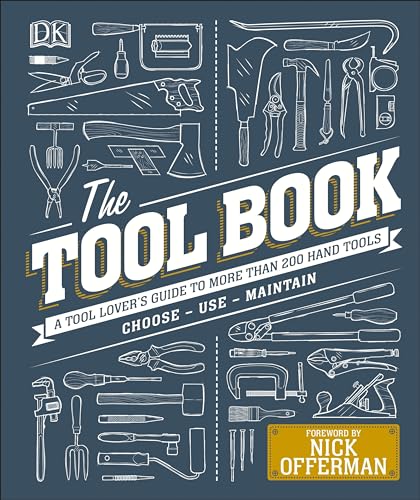 Imagen de archivo de The Tool Book: A Tool Lover's Guide to Over 200 Hand Tools a la venta por ZBK Books
