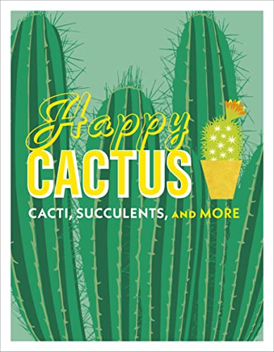 Beispielbild fr Happy Cactus : Cacti, Succulents, and More zum Verkauf von Better World Books