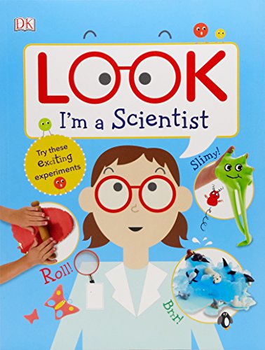 9781465474803: DK: Look I'm a Scientist
