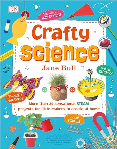 Stock image for Crafty Science: More than 20 Sensational STEAM Projects to Create at Home for sale by Goodwill