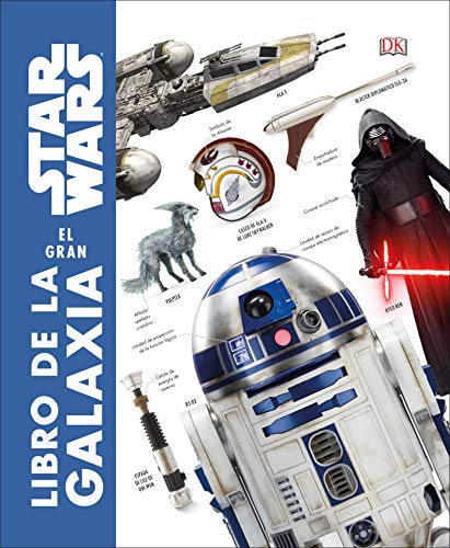 Stock image for Star Wars: el Gran Libro de la Galaxia (Star Wars the Complete Visual Dictionary) for sale by Better World Books