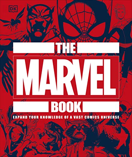 Imagen de archivo de The Marvel Book: Expand Your Knowledge of A Vast Comics Universe a la venta por BookEnds Bookstore & Curiosities