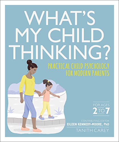 9781465479372: What's My Child Thinking?: Practical Child Psychology for Modern Parents