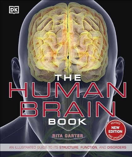 9781465479549: The Human Brain Book: An Illustrated Guide to its Structure, Function, and Disorders (DK Human Body Guides)