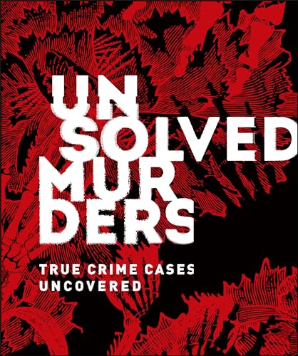9781465479716: Unsolved Murders: True Crime Cases Uncovered