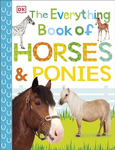 9781465480118: The Everything Book of Horses and Ponies (Everything about Pets)
