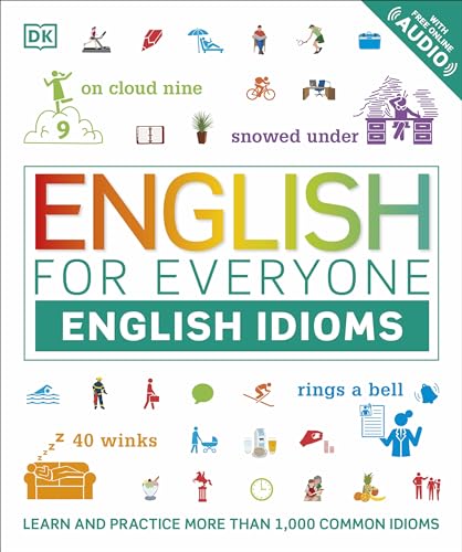 9781465480408: English for Everyone: English Idioms: Free Audio Website and App (DK English for Everyone)