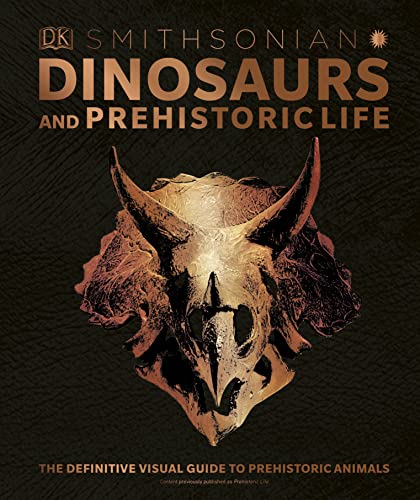 Stock image for Dinosaurs and Prehistoric Life: The Definitive Visual Guide to Prehistoric Animals (DK Definitive Visual Encyclopedias) for sale by Irish Booksellers
