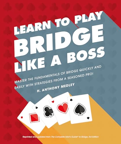 Stock image for Learn to Play Bridge Like a Boss: Master the Fundamentals of Bridge Quickly and Easily with Strategies from a Seas for sale by ThriftBooks-Dallas