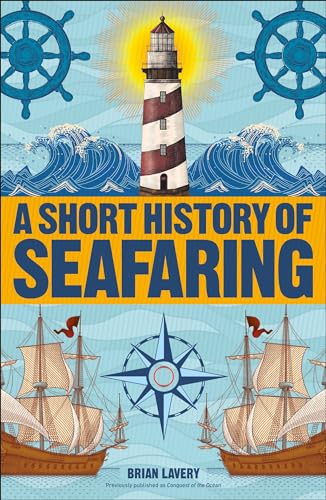 Imagen de archivo de A Short History of Seafaring (DK Short Histories) a la venta por HPB-Diamond
