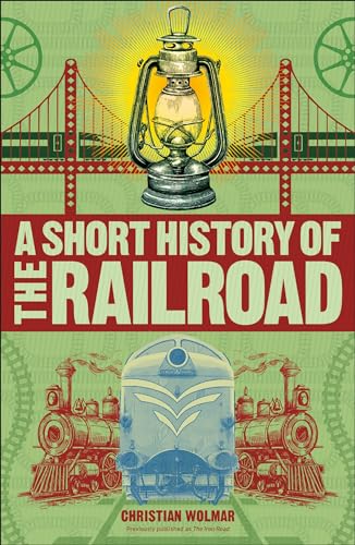9781465484659: A Short History of the Railroad