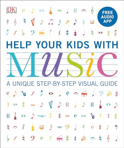 Imagen de archivo de Help Your Kids with Music, Ages 10-16 (Grades 1-5): A Unique Step-by-Step Visual Guide Free Audio App (DK Help Your Kids) a la venta por KuleliBooks