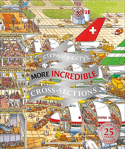 Stock image for Stephen Biestys More Incredible Cross-sections (DK Stephen Biesty Cross-Sections) for sale by Goodwill of Colorado