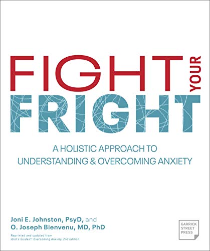 Stock image for Fight Your Fright: A Holistic Approach to Understanding and Overcoming Anxiety for sale by Revaluation Books