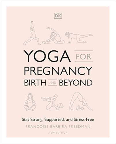 Imagen de archivo de Yoga for Pregnancy, Birth and Beyond: Stay Strong, Supported, and Stress-Free a la venta por SecondSale