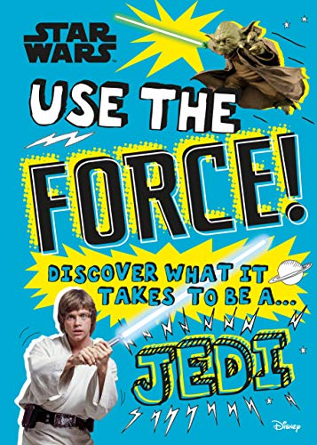 Stock image for Star Wars Use the Force!: Discover what it takes to be a Jedi (Library Edition) for sale by SecondSale