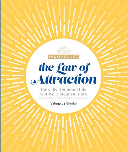 Beispielbild fr The Law of Attraction: Have the Abundant Life You Were Meant to Have (The Awakened Life) zum Verkauf von SecondSale