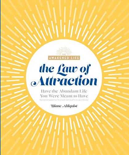 Stock image for The Law of Attraction: Have the Abundant Life You Were Meant to Have (The Awakened Life) for sale by SecondSale