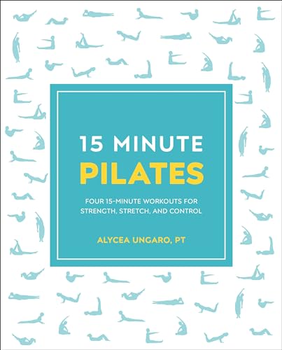 Stock image for 15-Minute Pilates: Four 15-Minute Workouts for Strength, Stretch, and Control (15 Minute Fitness) for sale by Your Online Bookstore