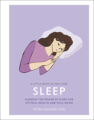 Beispielbild fr A Little Book of Self Care: Sleep : Harness the Power of Sleep for Optimal Health and Well-Being zum Verkauf von Better World Books