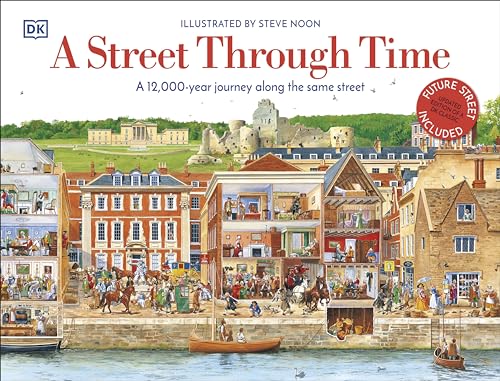 9781465490636: A Street Through Time: A 12,000 Year Journey Along the Same Street