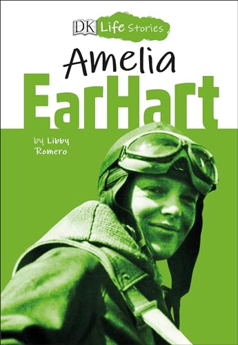 Imagen de archivo de DK Life Stories Amelia Earhart a la venta por SecondSale