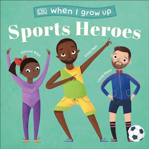 

When I Grow Up - Sports Heroes: Kids Like You that Became Superstars