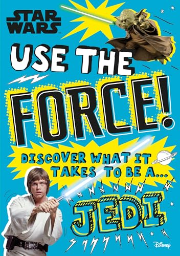 Stock image for Star Wars Use the Force!: Discover what it takes to be a Jedi for sale by Bookoutlet1