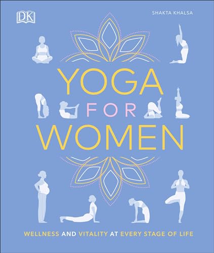 Stock image for Yoga for Women: Wellness and Vitality at Every Stage of Life for sale by ThriftBooks-Dallas