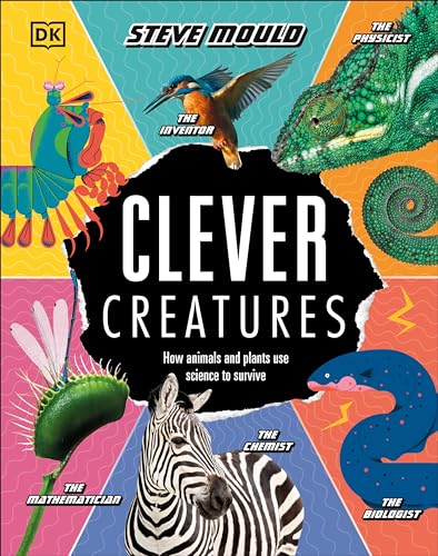 Stock image for Clever Creatures : How Animals and Plants Use Science to Survive for sale by Better World Books