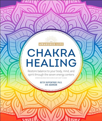 Imagen de archivo de Chakra Healing: Renew Your Life Force with the Chakras' Seven Energy Centers (The Awakened Life) a la venta por SecondSale