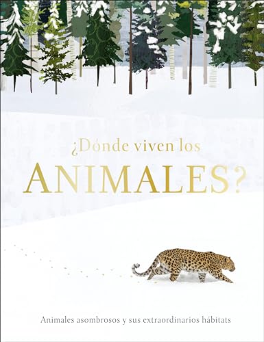 Beispielbild fr D?nde viven los animales? (Through the Animal Kingdom): Animales asombrosos y sus extraordinarios h?bitats (Journey Through) (Spanish Edition) zum Verkauf von SecondSale