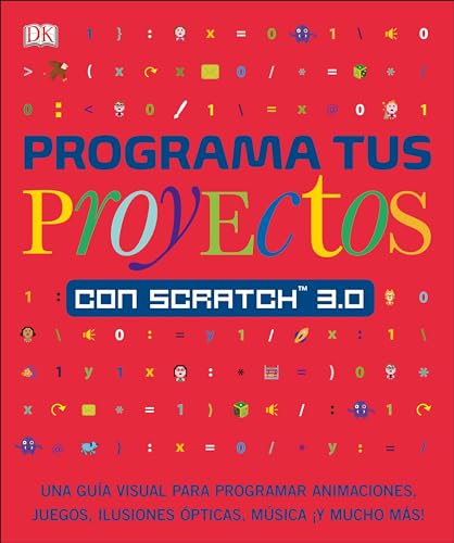 Immagine dell'editore per Programa Tus Proyectos con Scratch 3. 0 : Una Gua Visual para Programar Animaciones, Juegos, Ilusiones pticas, Msica venduto da Better World Books