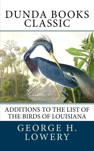 Imagen de archivo de Additions to the List of the Birds of Louisiana a la venta por Revaluation Books